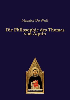 Die Philosophie des Thomas von Aquin