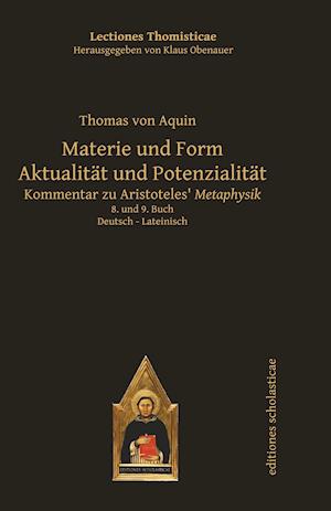 Materie und Form. Aktualität und Potenzialität