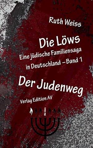 Die Löws: Der Judenweg