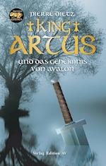 King Arthus und das Geheimnis von Avalon
