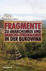 Fragmente zu Anarchismus und Anarcho-Syndikalismus in der Bukowina