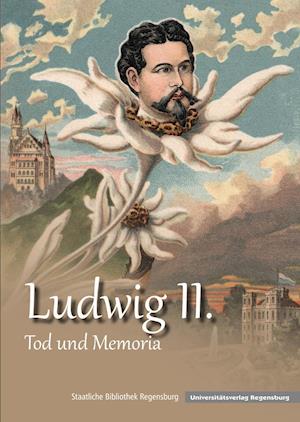 Ludwig II. Kataloge und Schriften der Staatlichen Bibliothek Regensburg 4