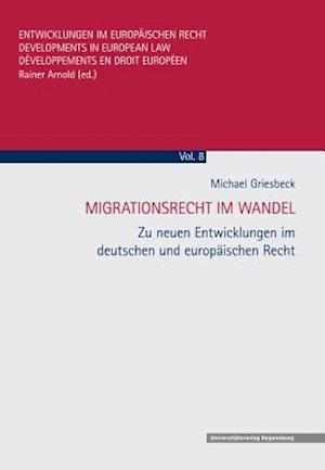 Der Wandel Im Nationalen Und Internationalen Aufenthalts- Und Arbeitsgenehmigungsrecht