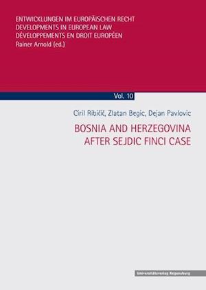 Ribicic, C: Bosnia and Herzegovina after Sejdic Finci case