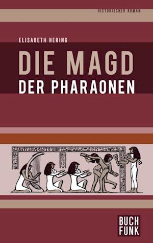 Die Magd der Pharaonen