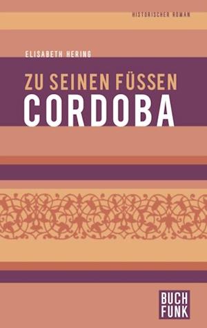 Zu seinen Füßen Cordoba