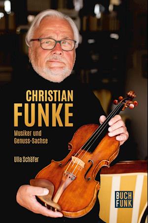 Christian Funke - Musiker und Genuss-Sachse