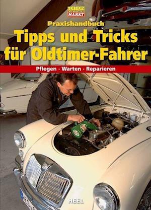 Praxishandbuch Tipps und Tricks für Oldtimer-Fahrer