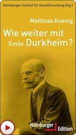 Wie weiter mit Émile Durkheim?