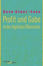 Profit und Gabe in der digitalen Ökonomie