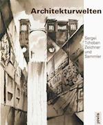 Architekturwelten - Architectural Worlds