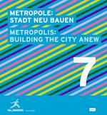 Metropole 7: Stadt neu bauen