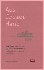 Meinhard von Gerkan – Aus freier Hand.