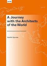 A Journey with the Architects of the World