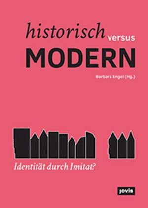 Historisch versus modern: Identitat durch Imitat?