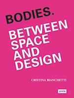 Bodies. Between Space and Design