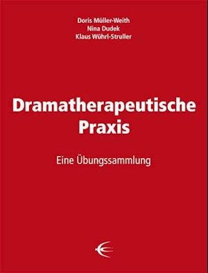 Dramatherapeutische Praxis