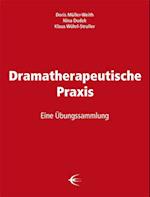 Dramatherapeutische Praxis