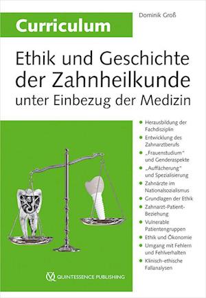 Curriculum Ethik und Geschichte der Zahnheilkunde unter Einbezug der Medizin