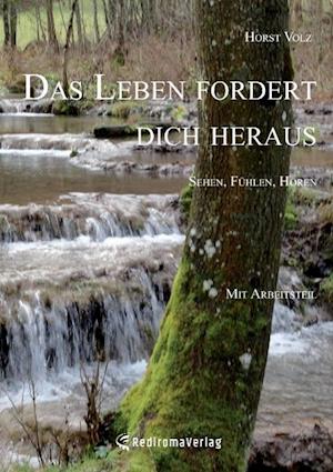 Das Leben fordert dich heraus