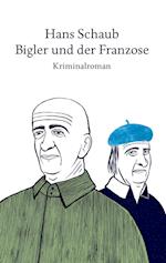 Bigler und der Franzose