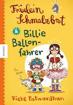 Fräulein Schmalzbrot und Billie Ballonfahrer