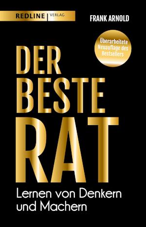 Der beste Rat - Lernen von Denkern und Machern