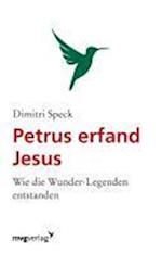 Petrus erfand Jesus