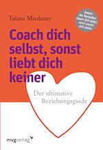 Coach dich selbst, sonst liebt dich keiner