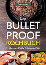 Das Bulletproof-Kochbuch