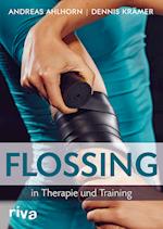 Flossing in Therapie und Training