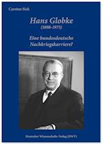 Hans Globke (1898-1973). Eine bundesdeutsche Nachkriegskarriere?
