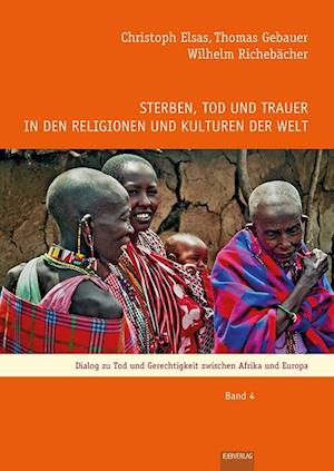 Sterben, Tod und Trauer in den Religionen und Kulturen der Welt