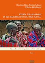 Sterben, Tod und Trauer in den Religionen und Kulturen der Welt