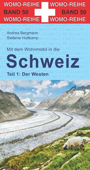 Mit dem Wohnmobil in die Schweiz