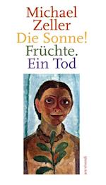 Die Sonne! Früchte. Ein Tod (eBook)