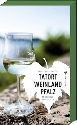 Tatort Weinland Pfalz
