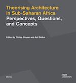 Theorising Architecture in Sub-Saharan Africa