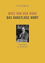 Mies van der Rohe. Das kunstlose Wort