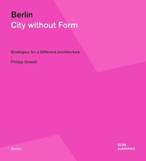 Berlin: City Without Form