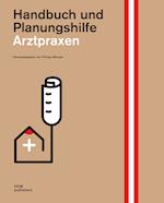 Arztpraxen. Handbuch und Planungshilfe