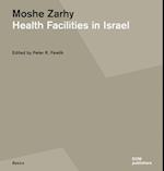 Moshe Zarhy, Health Facilities in Israel