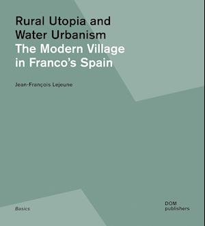 Rural Utopia and Water Urbanism