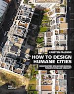 Public Spaces and Urbanity. How to Design Humane Cities