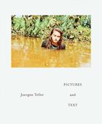 Juergen Teller: Pictures and Text