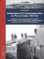 Artillerieduell der Fernkampfgeschütze am Pas de Calais 1940-1944