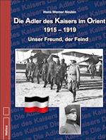 Die Adler des Kaisers im Orient 1915-1919