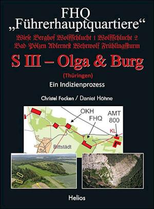 FHQ "Führerhauptquartiere" - S III - Olga & Burg - (Thüringen)