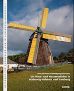 Die Wind- und Wassermühlen in Schleswig-Holstein und Hamburg