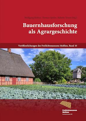 Bauernhausforschung als Agrargeschichte